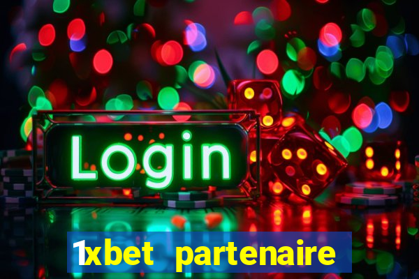 1xbet partenaire apk download